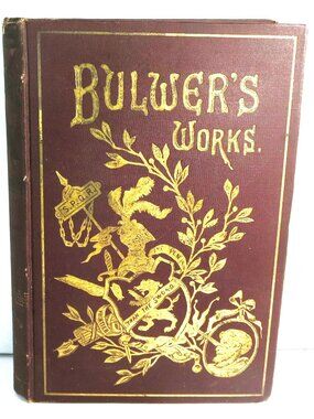 Edward Bulwer Lytton Works Vol I Last Days of Pompeii Harold Caxtons P.F.